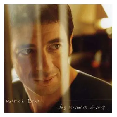 CD Patrick Bruel: Des Souvenirs Devant...