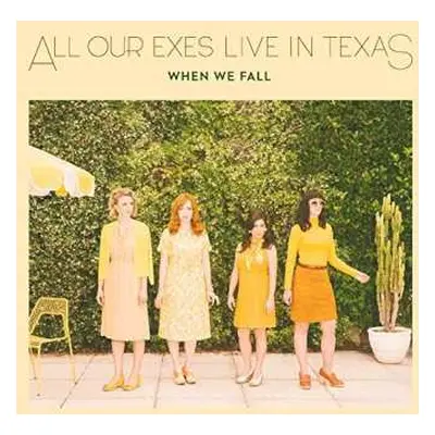 CD All Our Exes Live In Texas: When We Fall