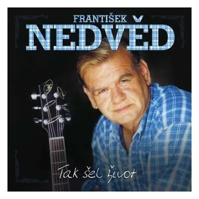 2CD František Nedvěd: Tak Šel Život