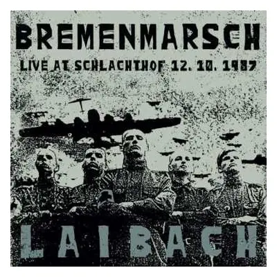 LP/CD Laibach: Bremenmarsch (Live At Schlachthof 12. 10. 1987)