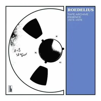 LP Hans-Joachim Roedelius: Tape Archive Essence 1973-1978