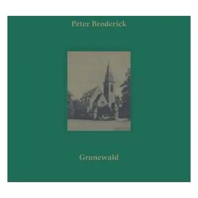 EP Peter Broderick: Grunewald