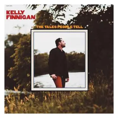 LP Kelly Finnigan: The Tales People Tell