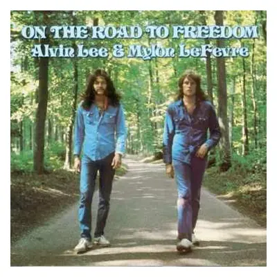 LP Alvin Lee: On The Road To Freedom