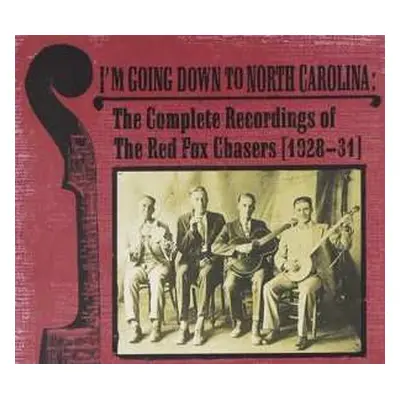 2CD The Red Fox Chasers: I'm Going Down To North Carolina: The Complete Recordings Of The Red Fo