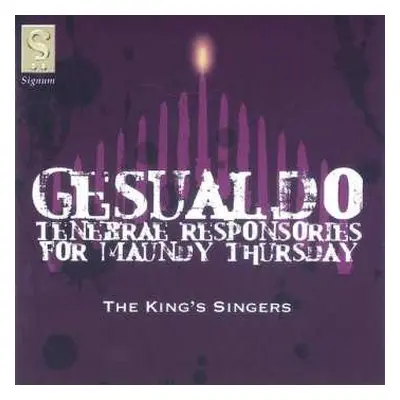 CD The King's Singers: Tenebrae Responsories For Maundy Thursday