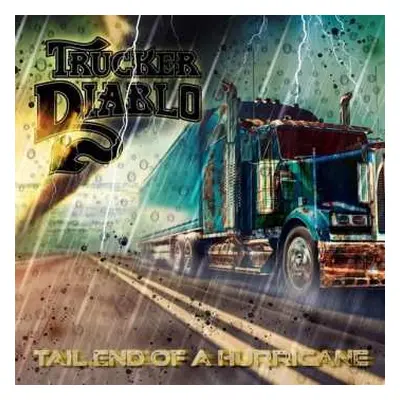 CD Trucker Diablo: Tail End Of A Hurricane