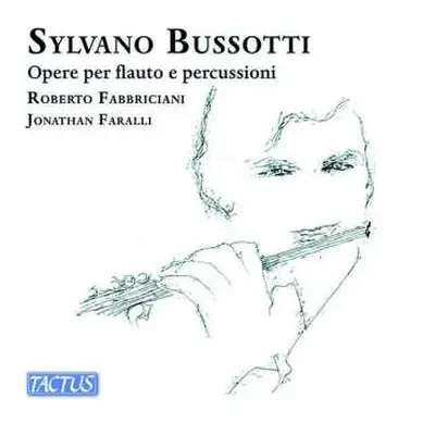 CD Sylvano Bussotti: Opere Per Flauto E Percussioni