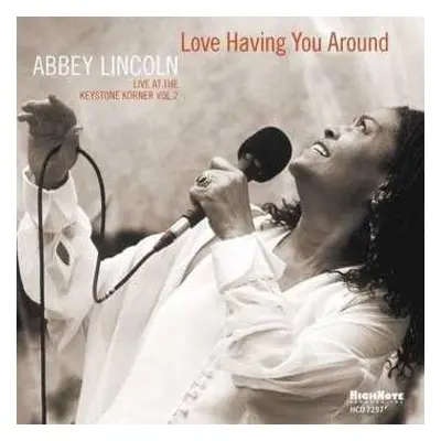 CD Abbey Lincoln: Love Having You Around: Live At The Keystone Korner Vol. 2