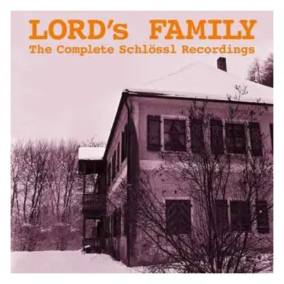 CD Lord's Family: The Complete Schlössl Recordings