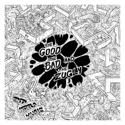 LP The Good The Bad And The Zugly: Anti World Music LTD | CLR