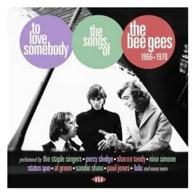 CD Various: To Love Somebody (The Songs Of The Bee Gees 1966-1970)