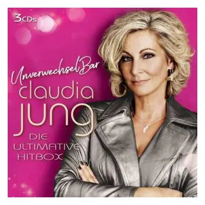 3CD Claudia Jung: Unverwechsel Bar - Die Ultimative Hitbox