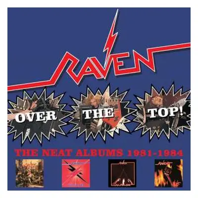 4CD/Box Set Raven: Over The Top! The Neat Albums 1981-1984