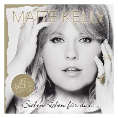 CD Maite Kelly: Sieben Leben Für Dich - Die Gold Edition