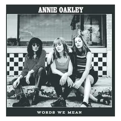 CD Annie Oakley: Words We Mean