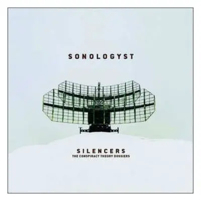 CD Sonologyst: Silencers (The Conspiracy Theory Dossiers)