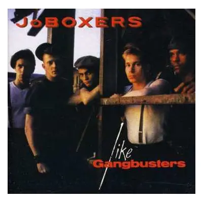 CD JoBoxers: Like Gangbusters