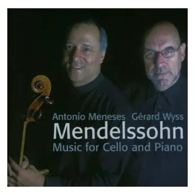 CD Felix Mendelssohn-Bartholdy: Music For Cello And Piano