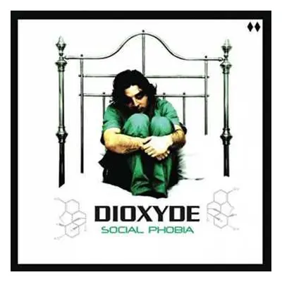 CD Dioxyde: Social Phobia