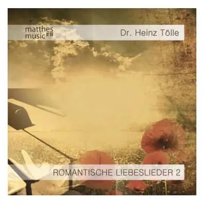 CD Dr. Heinz Tölle: Romantische Liebeslieder Teil 2: Klaviermusik - Gemafreie Musik