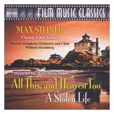 CD Max Steiner: Music For Bette Davis Films - All This, And Heaven Too / A Stolen Life