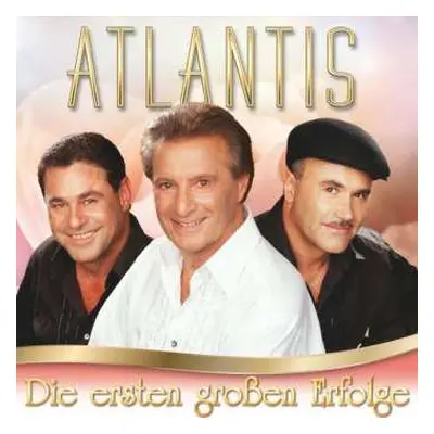 CD Atlantis: Die Ersten Großen Erfolge