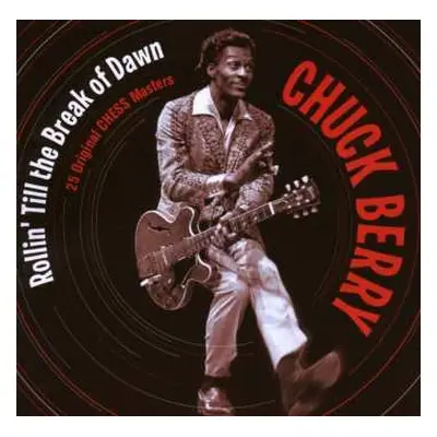 CD Chuck Berry: Rollin´ Till The Break Of Dawn