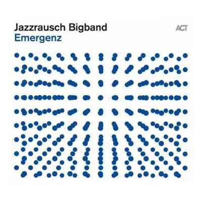 LP Jazzrausch Bigband: Emergenz