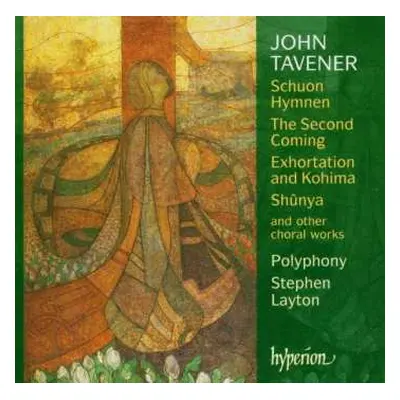 SACD John Tavener: Schuon Hymnen - The Second Coming - Exhortation And Kohima - Shûnya And Other