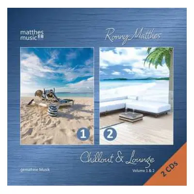 2CD Ronny Matthes: Chillout & Lounge - Gemafreie Loungemusik: Hintergrundmusik & Ambient Von Ma