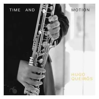 CD Hugo Queirós: Time And Motion