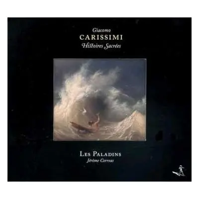 CD Giacomo Carissimi: Histoires Sacré