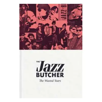 4CD/Box Set The Jazz Butcher: The Wasted Years