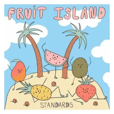 LP Standards: Fruit Island CLR | LTD