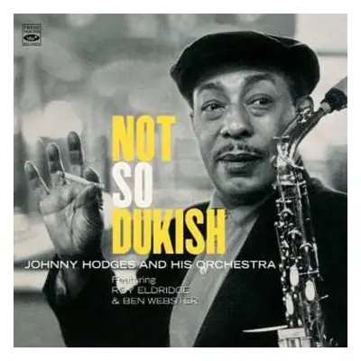 2CD Johnny Hodges: Not So Dukish