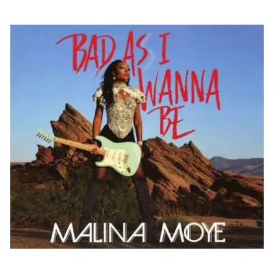 CD Malina Moye: Bad As I Wanna Be