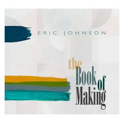 LP Eric Johnson: The Book Of Making (ltd.black Vinyl)