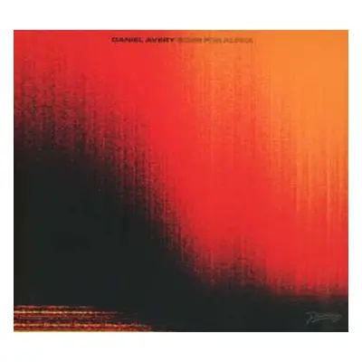 CD Daniel Avery: Song For Alpha