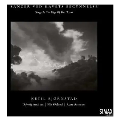 CD Ketil Bjørnstad: Sanger Ved Havets Begynnelse = Songs At The Edge Of The Ocean