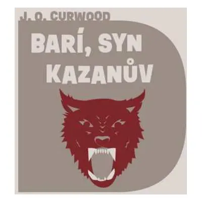 CD Ondřej Brousek: Curwood: Barí, Syn Kazanův