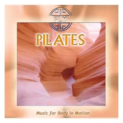 CD Fly: Pilates: Music For Body In Motion