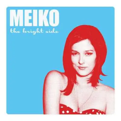 CD Meiko: The Bright Side