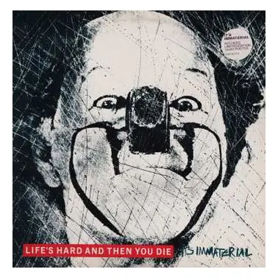 LP It's Immaterial: Life's Hard & Then You Die