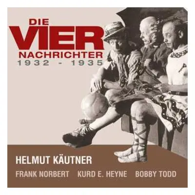 CD Die Vier Nachrichter: 1932-1935