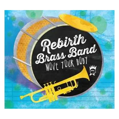 LP Rebirth Brass Band: Move Your Body LTD