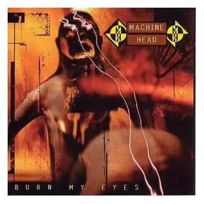 CD Machine Head: Burn My Eyes