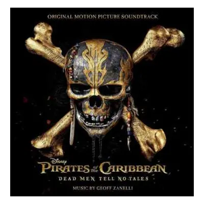 CD Geoff Zanelli: Pirates Of The Caribbean: Dead Man Tell No Tales (Original Motion Picture Soun