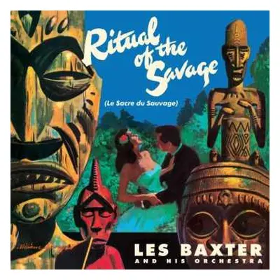 LP Les Baxter & His Orchestra: Ritual Of The Savage (Le Sacre Du Sauvage) LTD | CLR