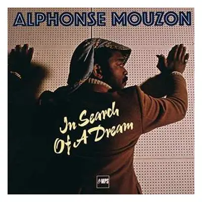 LP Alphonse Mouzon: In Search Of A Dream